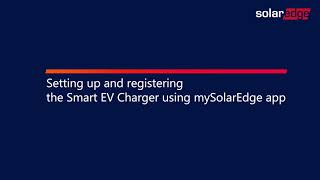 Setting up and registering the smart EV Charger using mySolarEdge app [upl. by Alyakam50]