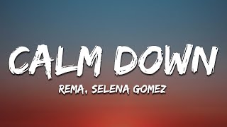 Rema Selena Gomez  Calm Down Lyrics [upl. by Nirrak511]