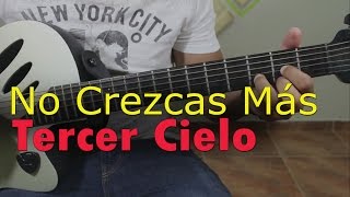 Como tocar No Crezcas Más de Tercer Cielo en la Guitarra Acustica [upl. by Conners864]