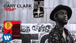 Gary Clark Jr  Star Official Audio [upl. by Jonas]