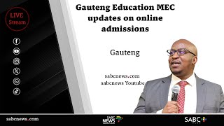 Gauteng Education MEC updates on online admissions [upl. by Anema]