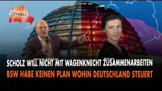 Scholz will nicht mit Wagenknecht zusammenarbeiten [upl. by Adnolaj]