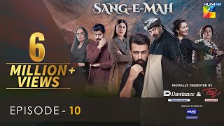 SangeMah EP 10 Eng Sub 13 Mar 22  Presented by Dawlance amp Itel Mobile Powered By Master Paints [upl. by Enalahs87]