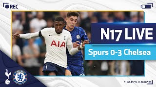 N17 LIVE  SPURS 03 CHELSEA POSTMATCH REACTION [upl. by Wilhelm]