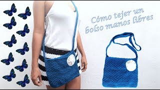 ¿Cómo tejer un bolso manos libres con aguja crochet [upl. by Yrekcaz]