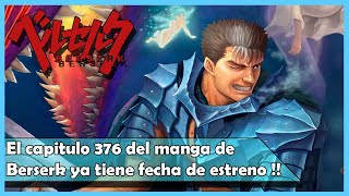 Fecha de estreno del capitulo 376 del manga de Berserk [upl. by Mellar]