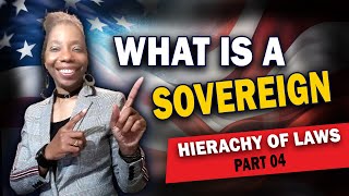 What is a Sovereign  The Hierarchy of Laws Part 04 [upl. by Adigun]