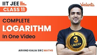 Logarithm Class 11  One Shot  IIT JEE Maths  Jee 2024  Arvind Kalia Sir  Vedantu JEE [upl. by Garrot]