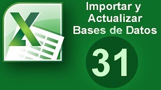 Tutorial Excel Cap 31 Importar y Actualizar Bases de Datos [upl. by Klinges]