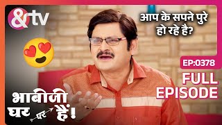 आप का सपने पूरे होरे है  Bhabi Ji Ghar Par Hai Full Ep  378 Anita Mishra Angoorinandtvchannel [upl. by Nagorb455]