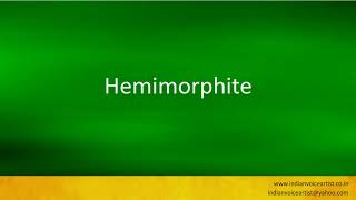 Pronunciation of the words quotHemimorphitequot [upl. by Epuladaug169]