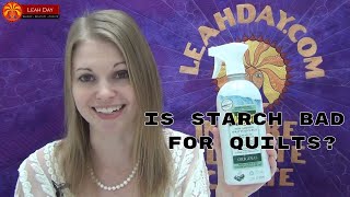 Is Starch Bad for Fabric or Quilts Great Quilting Debate with Leah Day Episode 34 [upl. by Isadore]