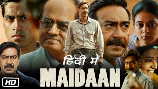 Maidaan Full Movie Ajay Devgan Review and Prediction  Priyamani  Gajraj Rao  Amit Sharma [upl. by Artemisa]