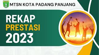 Rekap Prestasi MTsN Kota Padang Panjang Tahun 2023 [upl. by Thetis809]