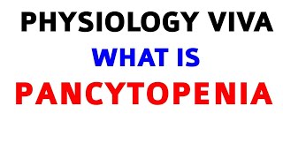 PANCYTOPENIA  PHYSIOLOGY VIVA [upl. by Aicaca]