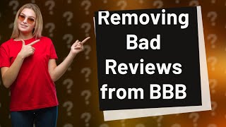 How do I remove a bad review from BBB [upl. by Imoyn]