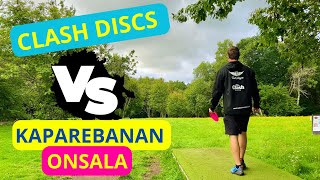 Clash Discs VS Kaparebanan Onsala  1000 ratad runda [upl. by Faun]