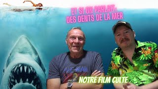 Et si on parlait des Dents de la Mer notre film culte [upl. by Otir105]