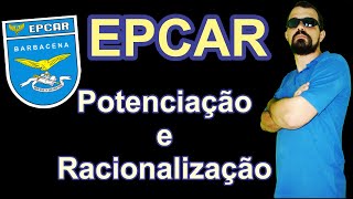 PotenciaçãoeRacionalização  Explicando a Matéria através de exercícios epcar2015 [upl. by Aglo]