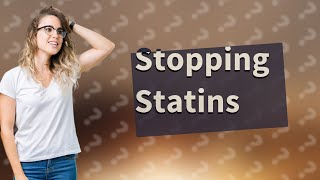 Why should statins be stopped [upl. by Cherye]