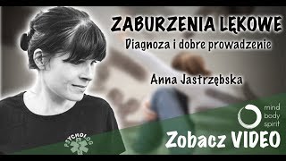 Anna Jastrzębska  Zaburzenia Lękowe  diagnoza i dobre prowadzenie [upl. by Aiker]