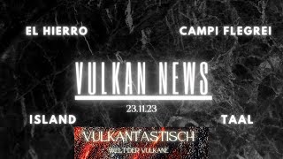 Vulkan News 231123  El Hierro Taal Island und Campi Flegrei [upl. by Eitten]