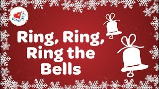 Ring Ring Ring The Bells with Lyrics Christmas Song [upl. by Ulda]