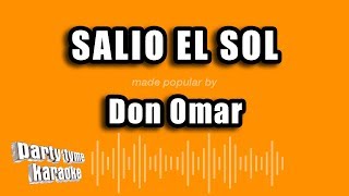 Don Omar  Salio El Sol Versión Karaoke [upl. by Bryanty637]