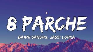 8 Parche lyrics  Baani Sandhu ft Jassi Lohka  Punjabi song  Gur Sidhu  Live for Songs [upl. by Alicirp]