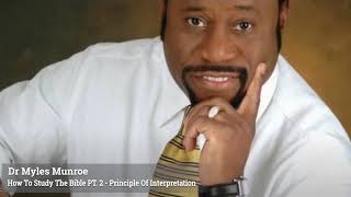 Interpretation of the Bible Myles Munroe 2 [upl. by Elkcim]