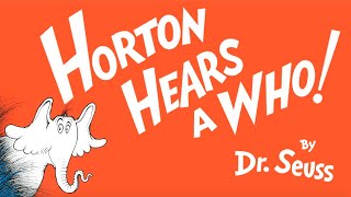 Dr Seuss Horton Hears a Who  Animated Storybook w Narration amp Music [upl. by Platon661]