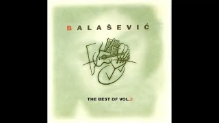 ĐORĐE BALAŠEVIĆ  THE BEST OF VOL 2 Kompilacija pesama HD [upl. by Leiahtan557]