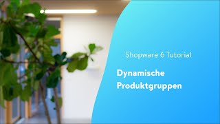 Dynamische Produktgruppen Shopware 6 Tutorial [upl. by Erehs]