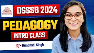 Pedagogy Special 2024 Intro class by Himanshi Singh  for DSSSB UPTET REET SUPERTET [upl. by Ronym]