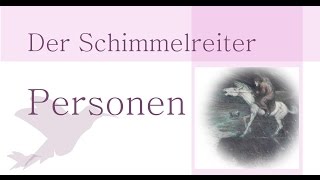 Der Schimmelreiter Personen und Charakteristik [upl. by Rupert]