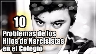 10 Problemas Graves que Enfrentan los Hijos de Narcisistas en el Colegio [upl. by Ap]