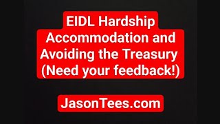 EIDL 2024 Questions for YOU about your experience with Hardship Accommodation amp Treasury [upl. by Anavlys208]