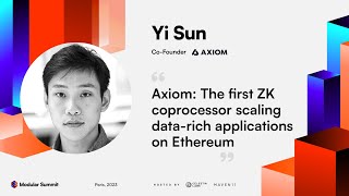 Axiom The first ZK coprocessor scaling datarich applications on Ethereum  Yi Sun [upl. by Nevak]