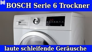 Bosch Trockner Serie 6 macht komische Geräusche  kratzende Geräusche aus dem Trockner  Reparatur [upl. by Ahsietal]