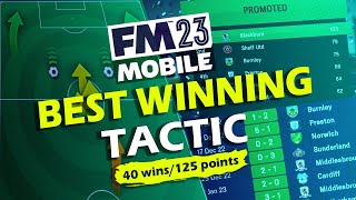 BEST WINNING TACTIC In FM23 Mobile  40 League Wins amp 125 Points [upl. by Materse63]