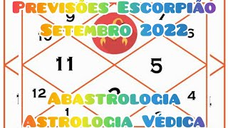 Previsões Horóscopo Escorpião Setembro 2022  Astrologia Védica  ABAstrologia [upl. by Noitsuj379]