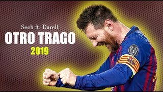 Lionel Messi ● Otro Trago  Sech ft Darell ᴴᴰ [upl. by Syman]