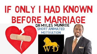 YOU WISH YOU KNEW THIS BEFORE GETTING MARRIED by Dr Myles Munroe Mind Blowing [upl. by Nwahsad]