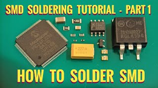 How To Solder SMD Correctly  Part 1 SMD Soldering Tutorial [upl. by Sone]