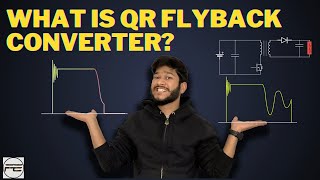 Understanding QR Flyback Converter  QR vs DCM vs CCM Choosing the Right Flyback Converter for You [upl. by Aitsirhc]