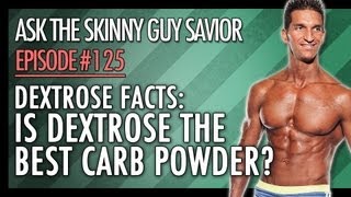 Dextrose Facts Is Dextrose The BEST Carb Powder [upl. by Bakemeier]