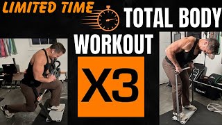 X3 Total Body Workout When Short on Time [upl. by Nahtnaoj515]