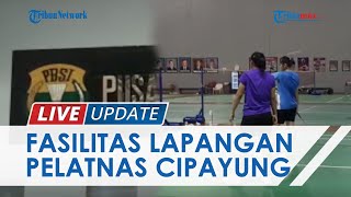 Melihat Fasilitas Pendukung di Lapangan Pelatnas Cipayung yang Dukung PP PBSI Cetak Atlet Handal [upl. by Webster]