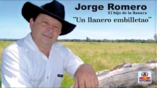 JORGE ROMERO quotUn llanero embilletaoquot [upl. by Oirom715]