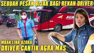 PESAN MBAK LINA OZORA Driver Cantik Agra Mas  Kepada Seluruh Rekan Driver Bus [upl. by Nazus]